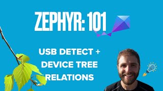 Zephyr 101 - USB Detect + Device Tree Relationships Net Worth