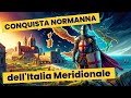 La Conquista Normanna Dell Italia Meridionale Dalle Invasioni Alla Fondazione Del Regno Di Sicilia La Conquista Normanna Dell Italia Meridionale Dalle Invasioni Alla Fondazione Del Regno Di Sicilia