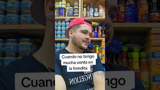 Cuando no tengo mucha venta en la tienda #tiendadeabarrotes #abarrotes #humor