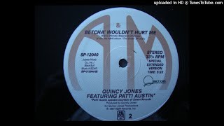 Quincy Jones feat. Patti Austin - Betcha Wouldn't Hurt Me.