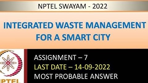 Integrated Waste Management for a Smart City | Assignment -7 | Week -7 | NPTEL-22