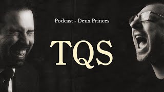 Deux Princes - TQS