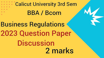 Calicut University Bcom BBA Business Regulations 2023 Question Paper Discussion Part 1