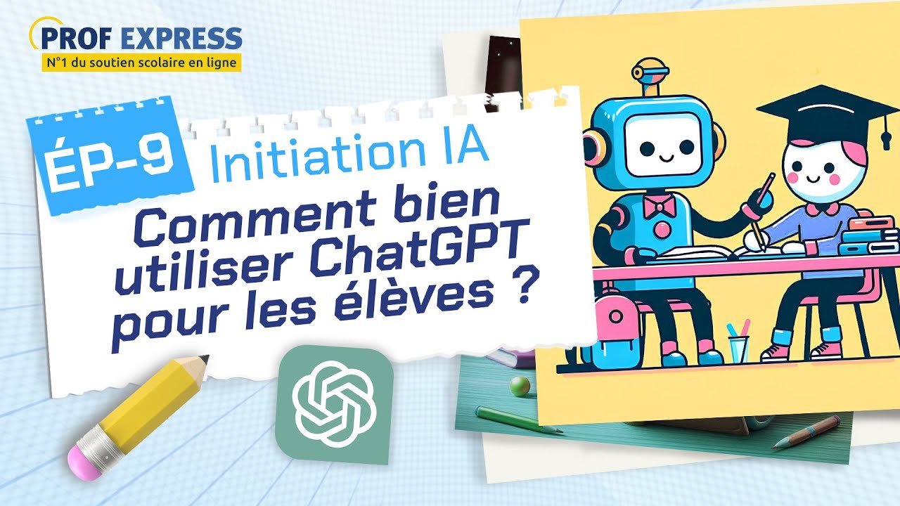 Comment bien utiliser ChatGPT pour les élèves ? - Épisode 9 - Prof ...