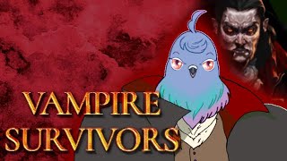 【Vampire Survivors】生き残りたい。まだ生きてたくなる。【雑談】
