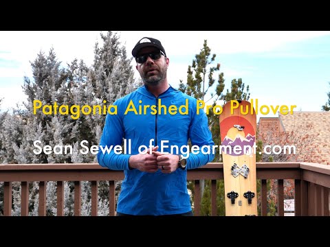 Patagonia Airshed Pro Pullover Review   Sean Sewell of Engearment com