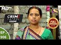 Crime Patrol Dastak - Ep 906 - Full Episode - 13th November, 2018