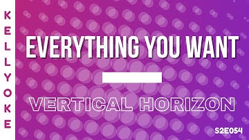 Kellyoke | Everything You Want (Vertical Horizon)