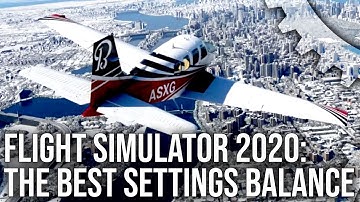 Flight Simulator 2020: The Best Settings For Next-Gen Visuals + Best Performance!