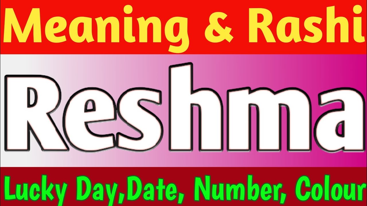 Reshma Name Meaning | Reshma Naam Ki Rashi | Reshma Naam Ka Matlab | Reshma Name Status|Luckky Name