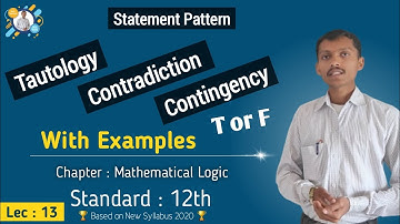 Statement Pattern, Tautology, Contradiction, Contingency, Definition, Examples ,By Nitin Vairal Sir