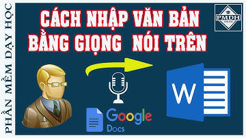 Chuyển giọng nói thành văn bản online | Google Docs