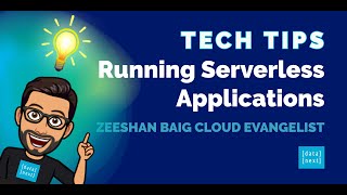 Details Running Serverless Applications - Tech Tips with Zeeshan Guide