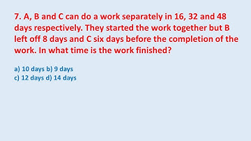 7. A, B and C can do a work separately in 16, 32 and 48 days respectively || edu214