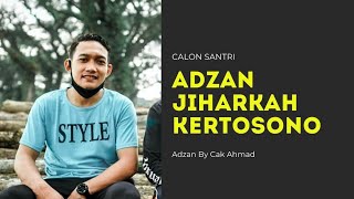 Adzan Jiharkah Kertosono | By Cak Ahmad