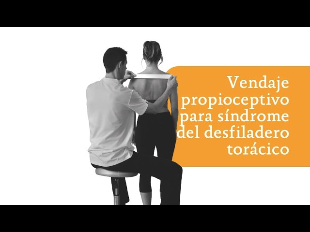 Vendaje propioceptivo para síndrome del desfiladero escápulo-torácico