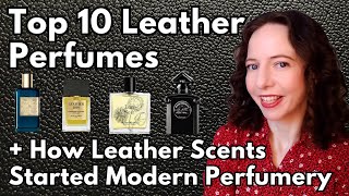 Top 10 Leather Perfumes Light To Dark History Of Modern Perfumery Fragrance Notes Perfume Collection