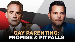 Gay Parenting: Promise and Pitfalls | Dave Rubin & Dr. Jordan B. Peterson