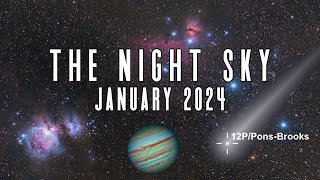 The Night Sky | January 2024 | Quadrantid Meteor Shower | Comet 12P/Pons-Brooks 