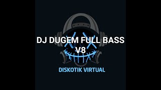 DJ DUGEM FULL BASS V8