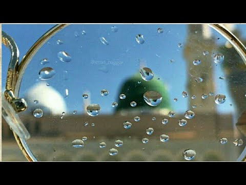 Barasti Gumbad e Khazra Se Takrati Huvi Boonde  beautiful madina sharif raining scene