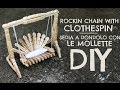 ROCKIN CHAIN with CLOTHESPIN ● Sedia a dondolo con le mollette!