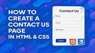 How to Create a Contact Us Page in HTML & CSS