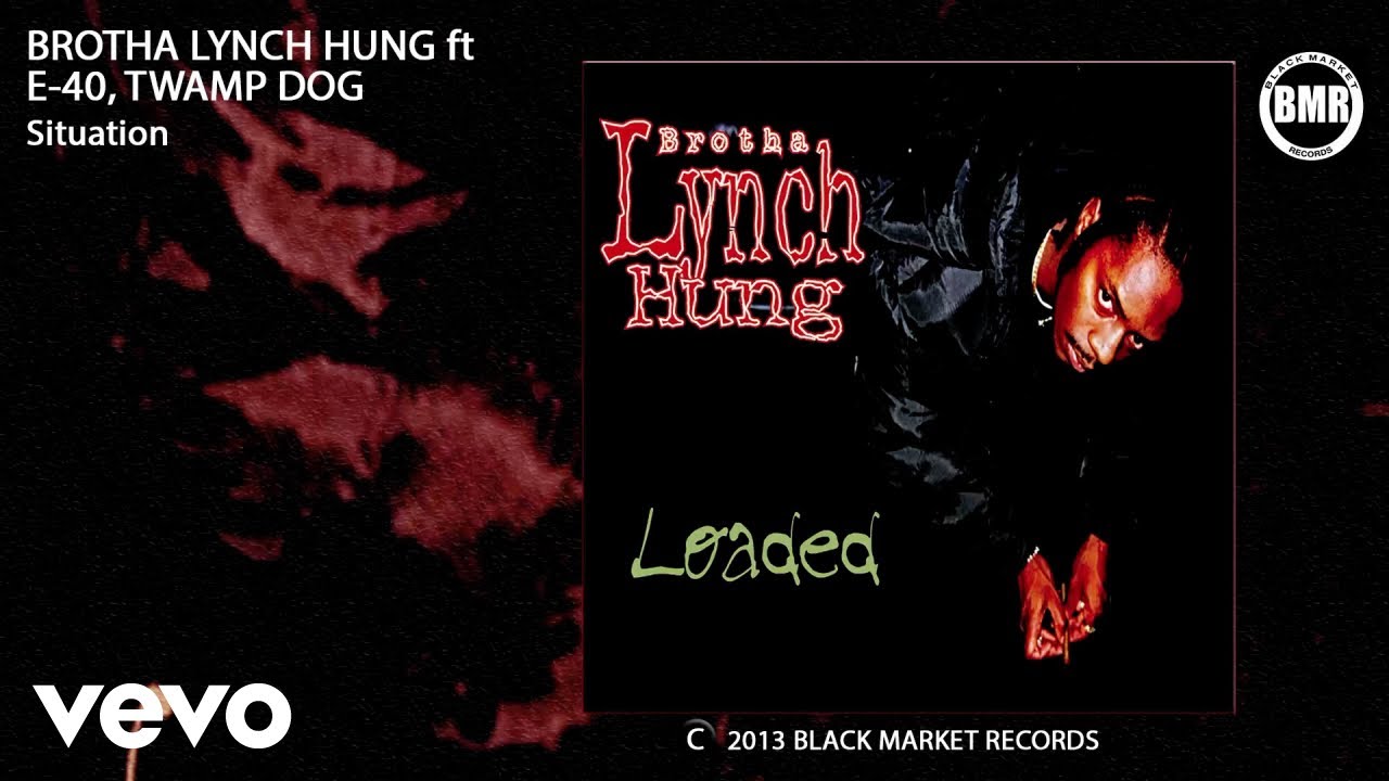 Brotha Lynch Hung - Situation (Official Audio - Explicit) ft. E-40, Twamp Dog Brotha Lynch Hung - Situation (Official Audio - Explicit) ft. E-40, Twamp Dog
