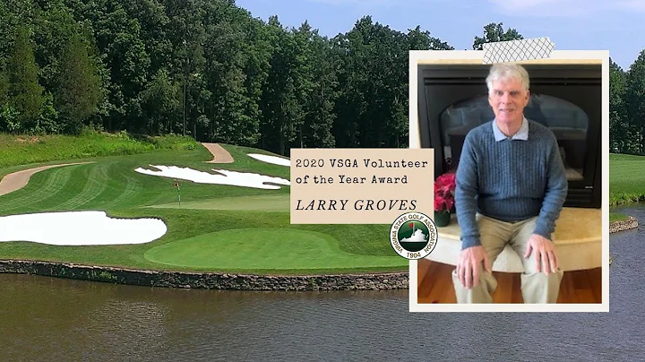 Larry Groves - VSGA 2020 Volunteer of the Year