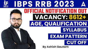 IBPS RRB Notification 2023 | IBPS RRB 2023 Syllabus, Selection Process By Ashish Gautam