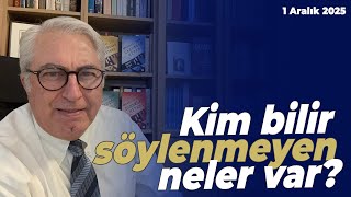 Kim Bilir Söylenmeyen Neler Var? Murat Yetkin