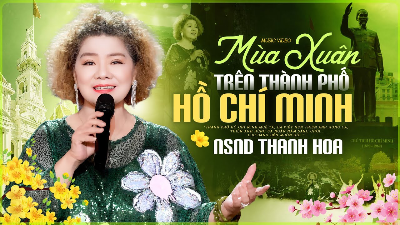 Mùa Xuân Trên Thành Phố Hồ Chí Minh - NSND Thanh Hoa | Mùa Xuân Này Về Trên Quê Ta...