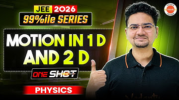 Motion in 1 D & 2 D in One Shot 🔥 | 99%ile Series | JEE 2026 | Abdul Samad Sir