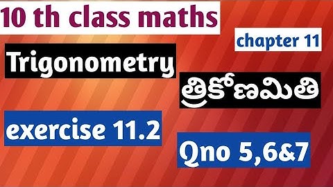 10 th class maths// chapter 11 // Trigonometry //త్రికోణమితి// exercise 11.2 // Qno 5,6,&7