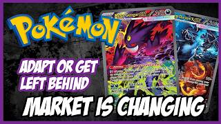 POKEMON Market is CHANGING - ADAPT or be LEFT BEHIND