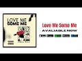 Alan Love - Love Me Some Me [Audio]