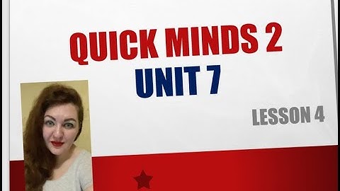 QUICK MINDS 1. UNIT 7. Lesson 4