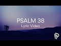 Psalm 38 you will answer feat damon groen by the psalms project  official lyric