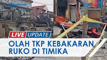 Proses Olah TKP Kebakaran 11 Ruko di Timika, Sejumlah Barang Diduga Pemicu Api Ditemukan