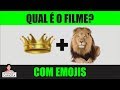 ADIVINHE O NOME DO FILME COM EMOJIS III [ IncrivelMente Curiosa ]