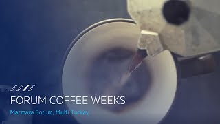 Multi Turkey - Marmara Forum, Coffee Weeks
