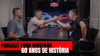 MUSTANG, 60 anos! Ícone da Ford ganhou festa em Interlagos e aqui tem um podcast especial da nave