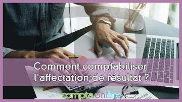 Comment affecter le résultat comptable ?