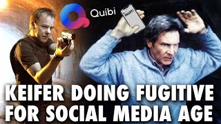 Kiefer Sutherland Redoing THE FUGITIVE for Canceled Social Media Era! ... For Quibi... WTF is Quibi?