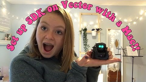 Anki Vector SDK Set Up MacOS