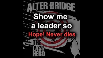 Alter Bridge - Show me a Leader w/ lyrics