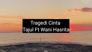 Tragedi Cinta Tajul Fit Wany Hasrita Karaoke Bersama Pilihan Lelaki Terbaik