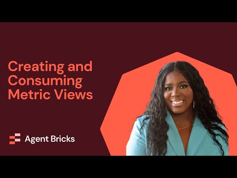 Creating and Consuming Metric Views thumbnail