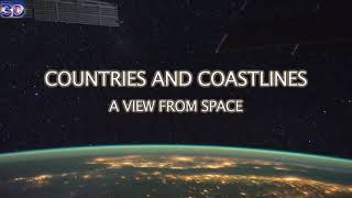 The view from space - Earth's countries and Coastlines HD \/\/ 3D animation