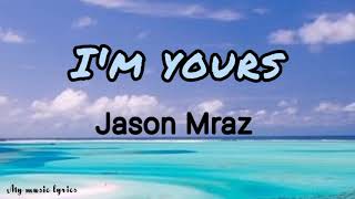 Jason Mraz - I'm Yours (Lyrics)